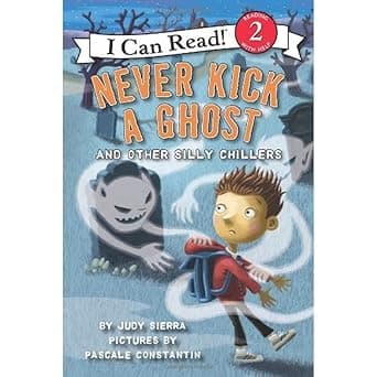 Never Kick a Ghost and Other Silly Chillers - I can read level 2