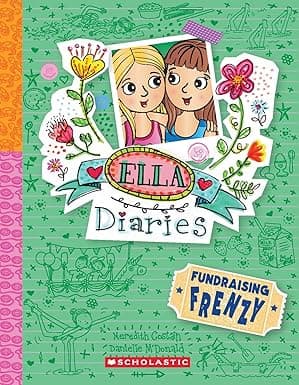 Ella Diaries 26- Fundraising Frenzy