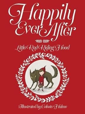 Happily Ever After: Little Red Riding Hood